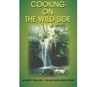 Albert Taillon John Cook Cooking on the Wild Side (Tascabile)