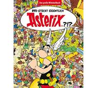 Albert Uderzo Ren Wo steckt eigentlich Asterix? - Das große (Copertina rigida)