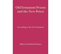 Albert Vanhoye Old Testament Priests and the New Priest (Tascabile)