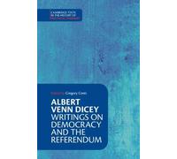 Albert Venn Dic Albert Venn Dicey: Writings on Democracy and the Ref (Tascabile)