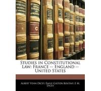 Albert Venn Dicey Emile Gaston Boutmy E M Studies in Constitutiona (Tascabile)