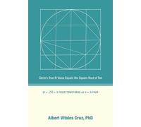 Albert Vitales Cr Circle's True Pi Value Equals the Square Root of T (Tascabile)