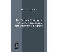 Albert Von Holl Die Pariser Kommune 1871 Unter Den Augen Der Deutsch (Tascabile)