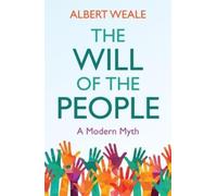 Albert Weale The Will of the People (Tascabile)