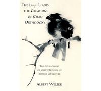 Albert Welter The Linji Lu and the Creation of Chan Orthodoxy (Copertina rigida)