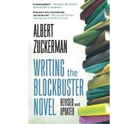 Albert Zuckerman Writing the Blockbuster Novel (Tascabile)