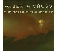 Alberta Cross - Rolling Thunder EP Edition by Alberta Cross (2011) Audio CD