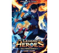 Alberta D Jones The Legend of Heroes Trails through Daybreak II GAME (Tascabile)