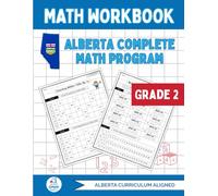 Alberta Grade 2 Math Workbook: The Ultimate Full-Year Program Covering Every Alberta Math Outcome