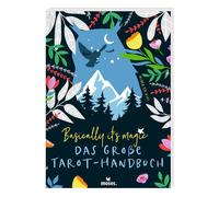 Alberta Kiel moses. Basically it´s magic Das große Tarot-Handbuch, T (Tascabile)