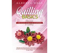 Alberta Neal Quilling Basics (Tascabile) Learn Quilling