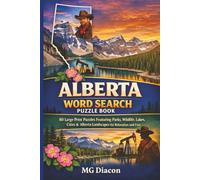 Alberta Word Search Puzzle Book: 80 Large Print Puzzles Featuring Parks, Wildlife, Lakes, Cities & Alberta Landscapes for Relaxation and Fun