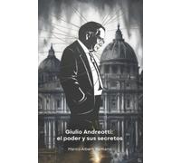 Alberti Romano, Marco Giulio Andreotti: El Poder Y Sus Secretos: La H Book NUOVO
