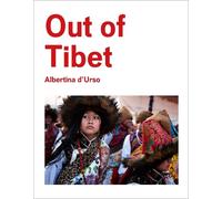 Albertina D'Urso Out Of Tibet (Copertina rigida)