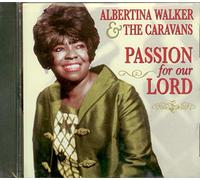 Albertina Walker - Passion for Our Lord