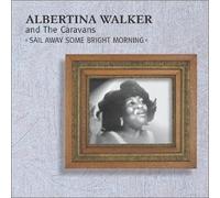Albertina Walker - Sail Away Some Bright Morning