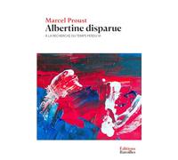 Albertine disparue: À la recherche du temps perdu VI