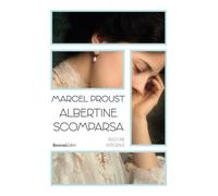 Albertine scomparsa. Alla ricerca del tempo perduto. Ediz. integrale