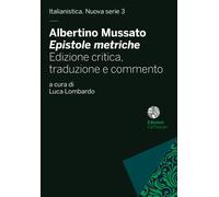 Albertino Mussato, «Epistole metriche» - [Edizioni Ca' Foscari]