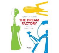 Alberto Alessi The Dream Factory (Tascabile)