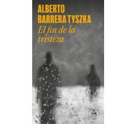 Alberto Barrera Tyszka El fin de la tristeza / The End of Sadness (Tascabile)