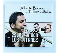 Alberto Barros Y Sus Titanez De La Salsa - Estos Si Son Los Titanez [Music CD]