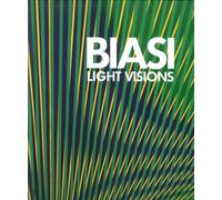 Alberto Biasi. Light Visions. Visioni Leggere, Visioni di Luce - [DepArt]