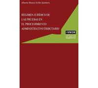 Alberto Blanco- Régimen Jurídico de Las Pruebas En El Procedimiento (Tascabile)