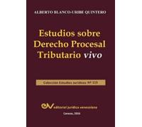 Alberto Blanco-Uribe Qui Estudios Sobre Derecho Procesal Tributario (Tascabile)