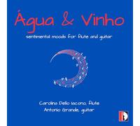 Carolina Dello Iacono Agua & Vinho (CD)