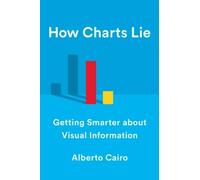 Alberto Cairo How Charts Lie (Copertina rigida)