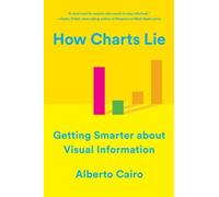 Alberto Cairo How Charts Lie (Tascabile)