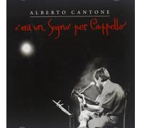 Alberto Cantone - C'era Un Sogno Per Cappello