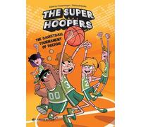 Alberto Casamayor The Basketball Tournament of Dreams (Tascabile) Super Hoopers