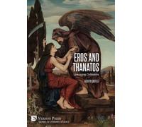 Alberto Castelli Eros and Thanatos. Love across Civilizations (Copertina rigida)