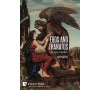 Alberto Castelli Eros and Thanatos. Love across Civilizations (Tascabile)