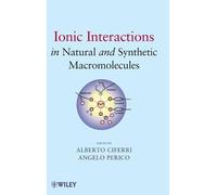 Alberto Ciferri Ionic Interactions in Natural and Synthetic M (Copertina rigida)