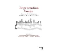 Alberto Duman Malcolm James Dan Hancox Anna Minto Regeneration Song (Tascabile)