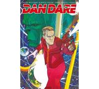 Alberto Foche Peter Milligan Dan Dare: He Who Dares (Tascabile)