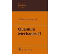 Alberto Galindo Pedro Pascual Quantum Mechanics II (Tascabile)