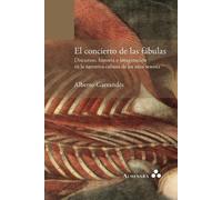 Alberto Garrand El concierto de las fábulas. Discursos, historia e i (Tascabile)