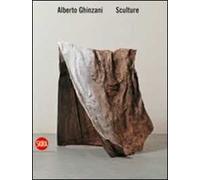 Alberto Ghinzani. Sculture