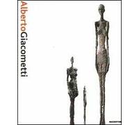 Alberto Giacometti. Ediz. illustrata