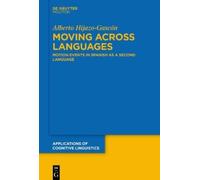 Alberto Hijazo-Gascón Moving Across Languages (Copertina rigida)