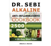 Alberto J Darwi Dr. Sebi Alkaline and Anti-Inflammatory Diet Cookboo (Tascabile)