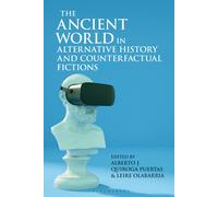 Alberto J. Quir The Ancient World in Alternative History and Counter (Tascabile)