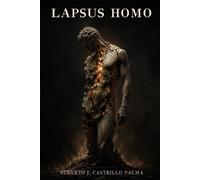 Alberto José Castrillo Palma Lapsus Homo (Tascabile)