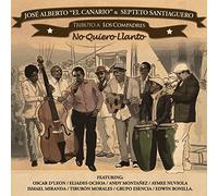 Alberto Jose El Canario - Tributo a Los Compadres - No Quiero Llanto (2 CD)
