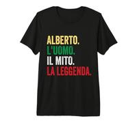 Alberto l'Uomo Il Mito La Leggenda Regalo per Alberto Maglietta Premium