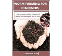 Alberto M Mills Worm Farming For Beginners (Tascabile)